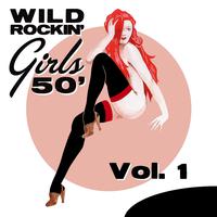 Wild Rockin' Girls 50', Vol. 1