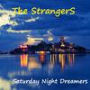 The Strangers - Saturday Night Dreamers