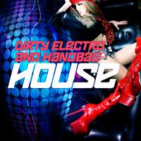 Dirty Electro and Handbag House, Vol.1