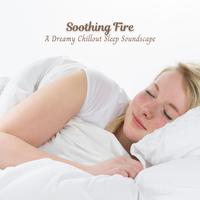 Soothing Fire: A Dreamy Chillout Sleep Soundscape