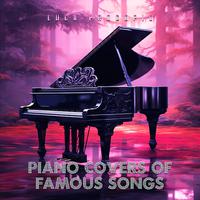 Piano Covers of Famous Songs