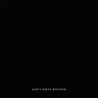 God's Dirty Whisper