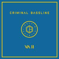 Criminal Bassline - VA II