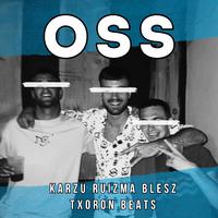 Oss (feat. Ruizma, Karzu, Blesz & Txoron Beats)