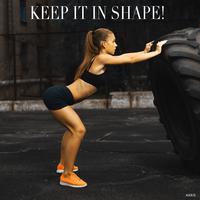 Keep It in Shape!