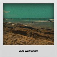 Nub Whosoever