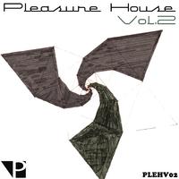 Pleasure House Vol.2