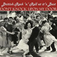 Don't Knock Upon My Door: British Rock 'n' Roll at It's Best