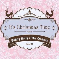 It's Christmas Time with Buddy Holly & the Crickets, Vol. 01