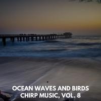 Ocean Waves and Birds Chirp Music, Vol. 8