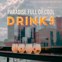 Paradise Full of Cool Drinks: Chillout Night Party in the City, Bar with Tropical Cocktails, Deep Chillout Music