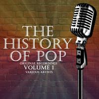 The History Of Pop Volume 1 - Original Recordings