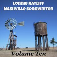 Lonnie Ratliff: Nashville Songwriter, Vol. 10