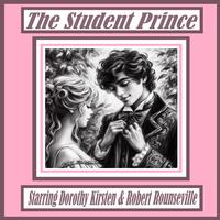 The Student Prince - Starring Dorothy Kirsten & Robert Rounseville