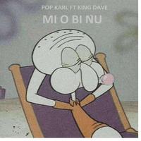 Mi o bi nu (feat. Fineboikingdave)