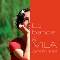 La bande à Mila: J'aime ton regard