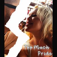 Too Much Pride (feat. ACTV)