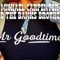 Michael Carpenter and The Banks Brothers