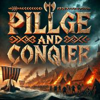 Pillage and Conquer