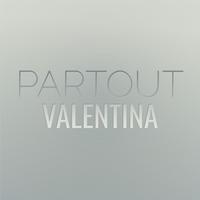 Partout Valentina