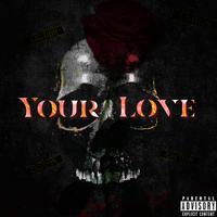 Your Love (feat. Theboyinblack)