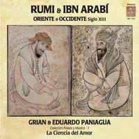 Rumi & Ibn Arabí. Oriente & Occidente Siglo Xlll