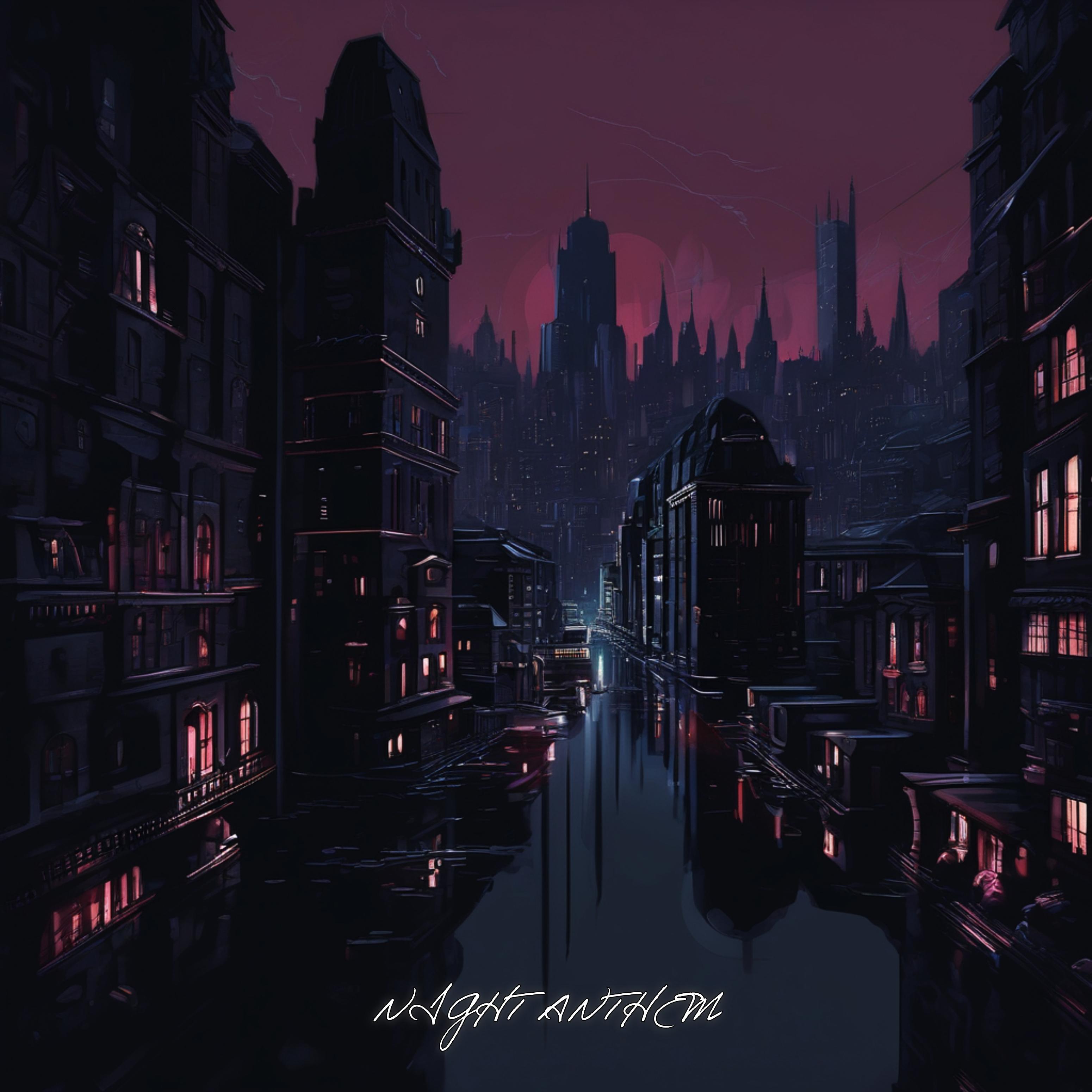 NIGHT ANTHEM (Slowed)