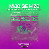 Mijo se hizo (feat. Bit du & Doher zr)