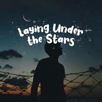 Laying Under the Stars