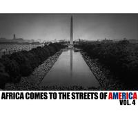 Africa Comes to the Streets of Amerca, Vol. 4