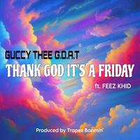 Tgif (Thank God It's a Friday)