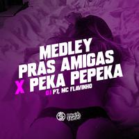 Medley Pras Amigas X Peka Pepeka