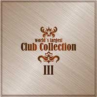 World's Largest Club Collection, Vol. 3