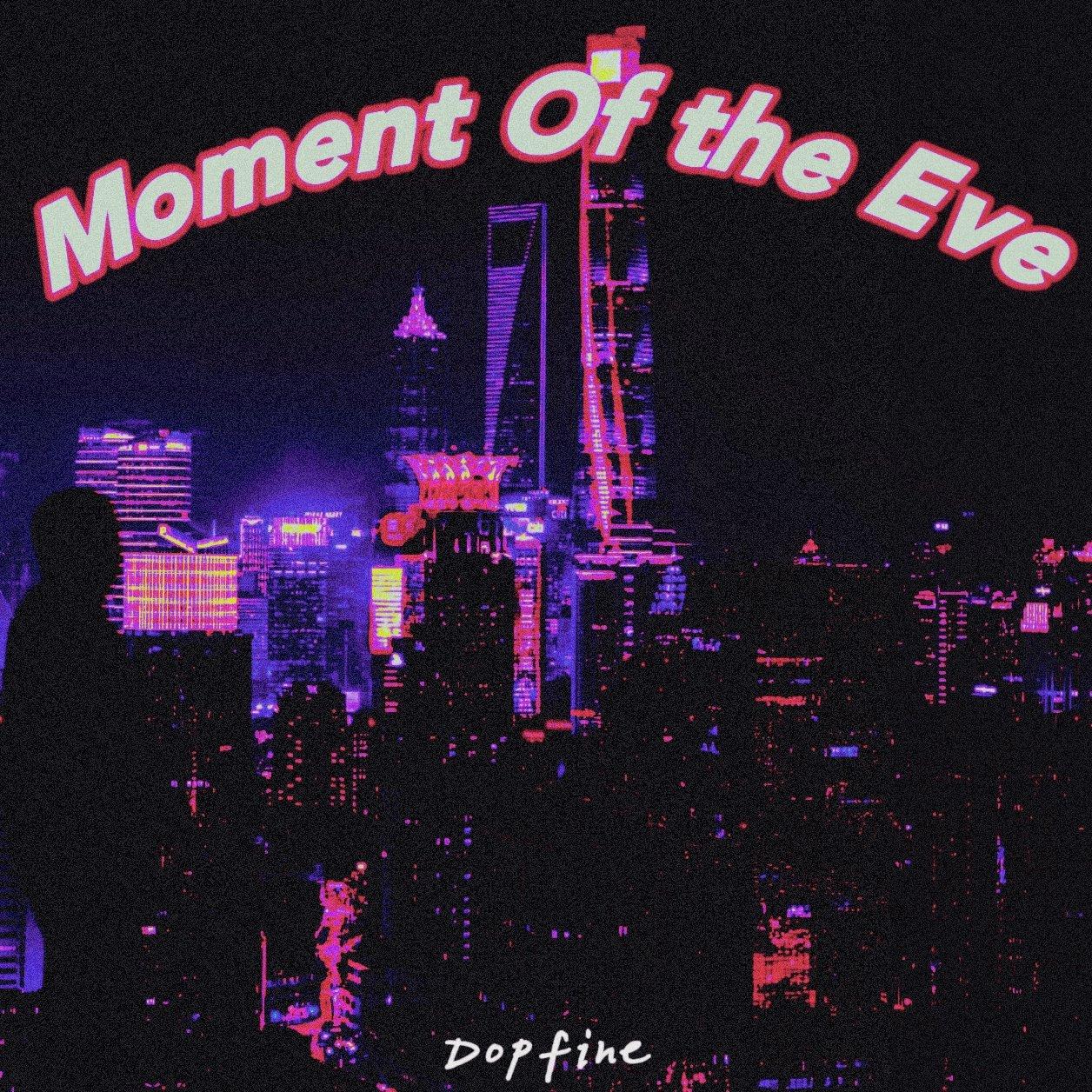 Moment Of The Eve