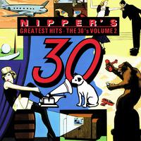 Nipper's Greatest Hits - The 30's (Volume 2)