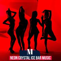 Neon Crystal Ice Bar Music