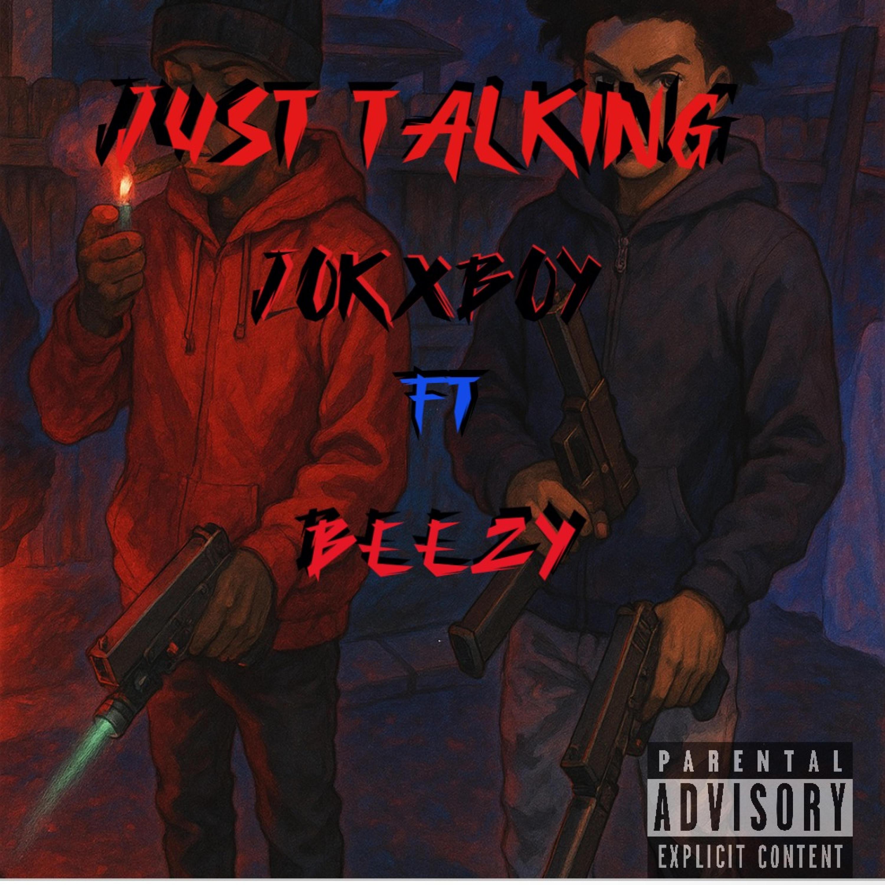 JUST TALKING (feat. BEEZY)