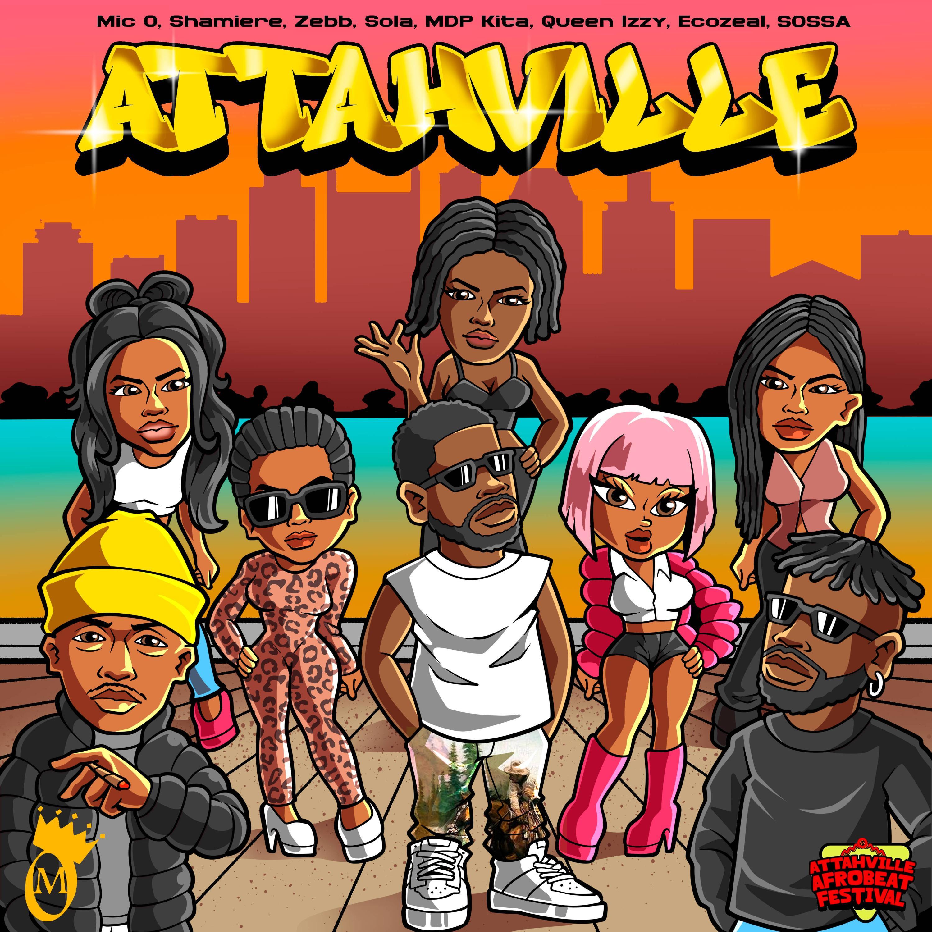 Attahville (feat. Shamiere, Zebb, Sola, MDP Kita, Queen Izzy, Ecozeal & SOSAA)