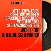 Weill: Die Dreigroschenoper (Mono Version)