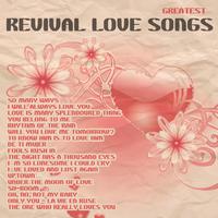 Greatest Revival Love Songs