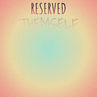 Reserved Themself