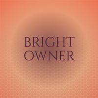 Bright Owner