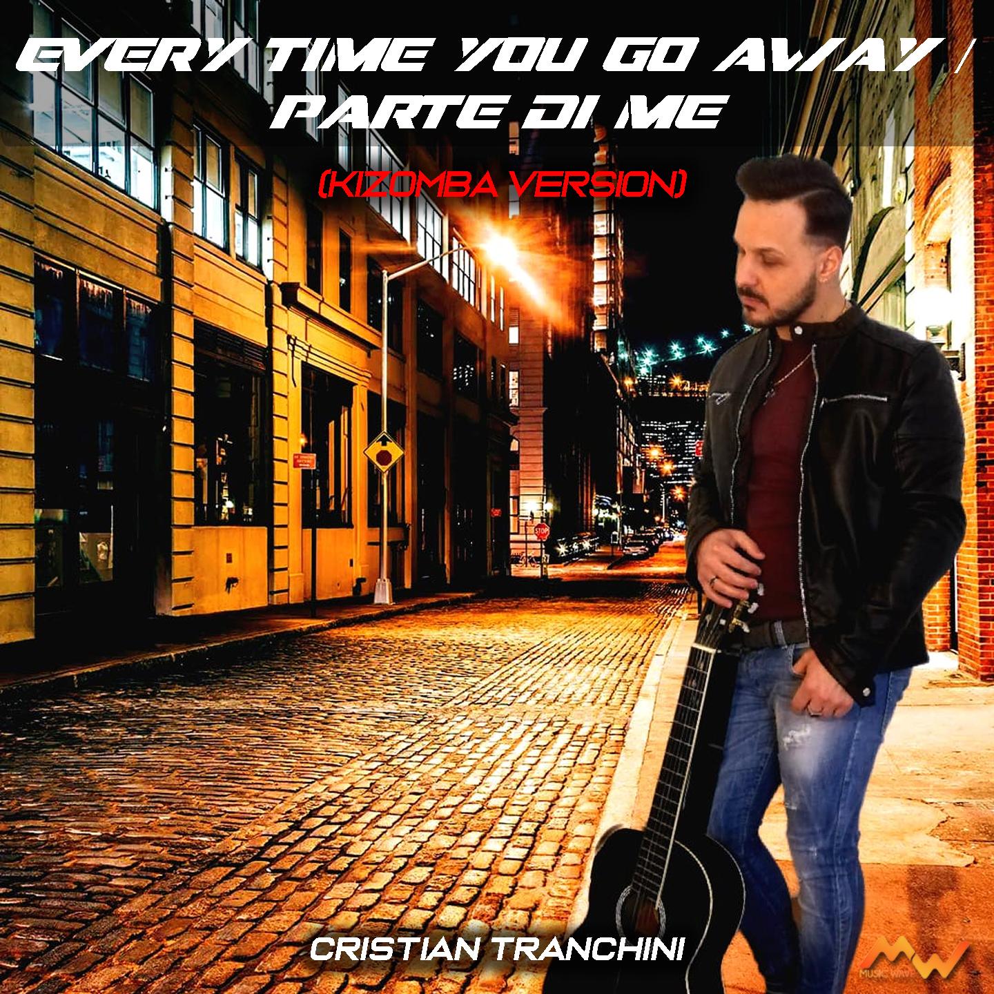 Every Time You Go Away / Parte di me (Kizomba Version)