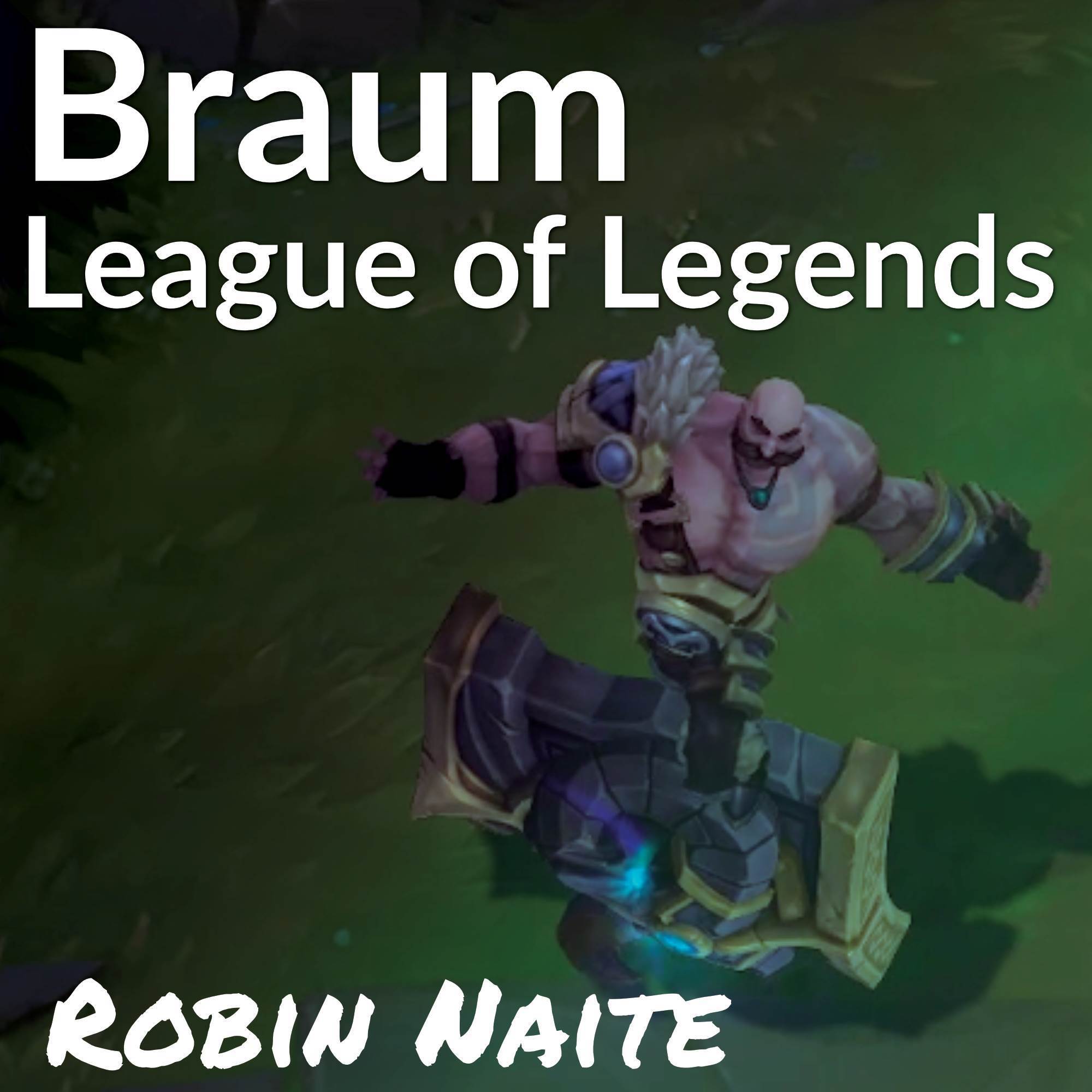 Braum, The Heart of the Freljord (From "League of Legends")