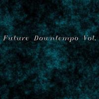 Future Downtempo, Vol. 1