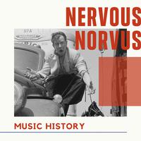 Nervous Norvus - Music History