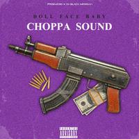 Choppa Sound (feat. Doll Face Baby)