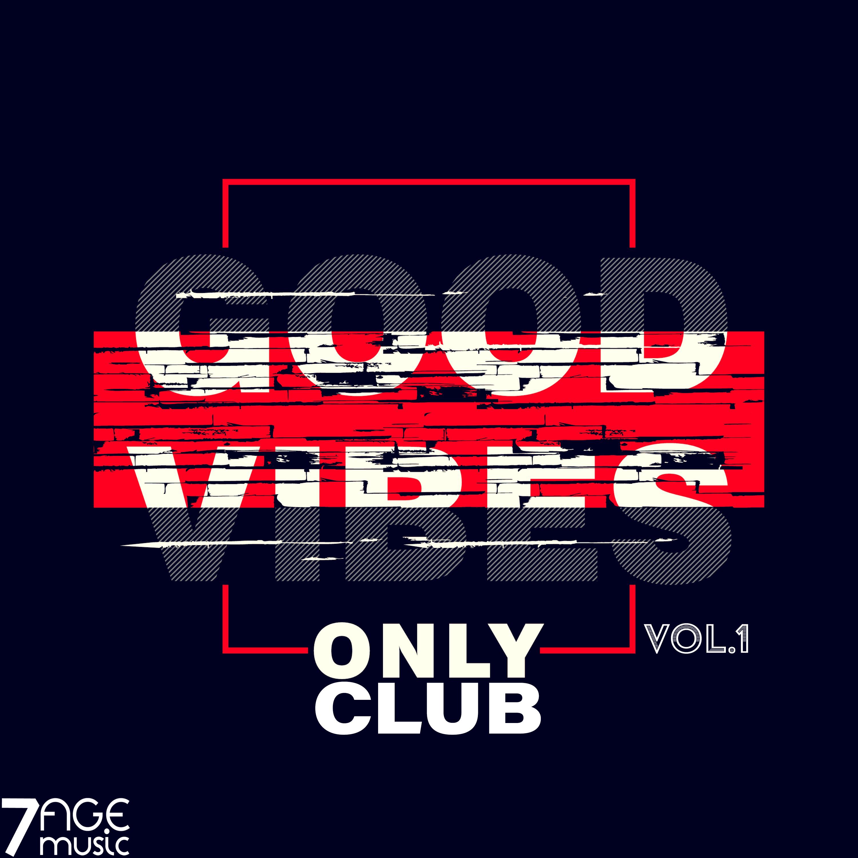 Good Vibes Only Club Vol 1 Various Artists 专辑 网易云音乐