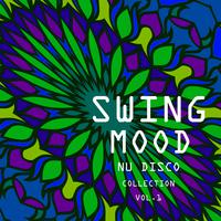 Swing Mood Nu Disco Collection, Vol. 1