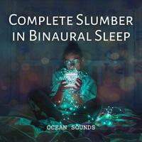 Ocean Sounds: Complete Slumber in Binaural Sleep